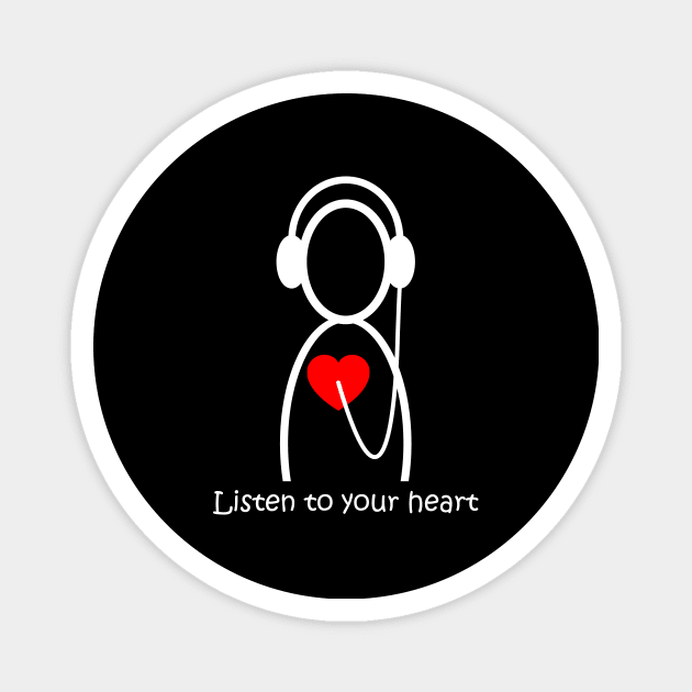 Listen to your heart design Magnet by artirio